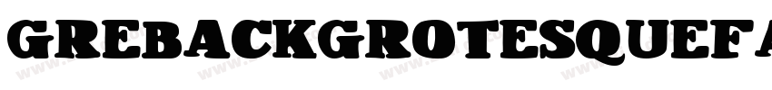 GrebackGrotesqueFat字体转换