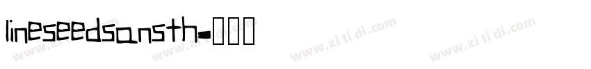 lineseedsansth字体转换