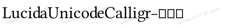 LucidaUnicodeCalligr字体转换 LucidaUnicodeCalligr字体转换