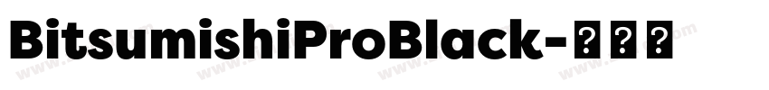 BitsumishiProBlack字体转换