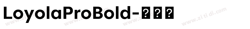 LoyolaProBold字体转换