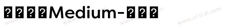 金萱那提Medium字体转换 金萱那提Medium字体转换