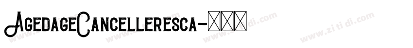 AgedageCancelleresca字体转换