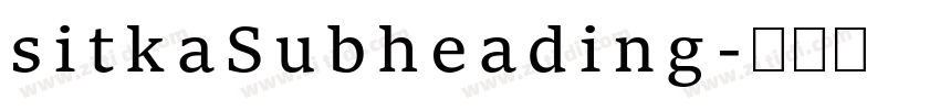sitkaSubheading字体转换 sitkaSubheading字体转换