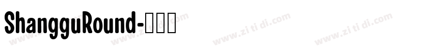ShangguRound字体转换