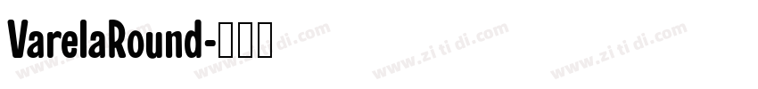VarelaRound字体转换