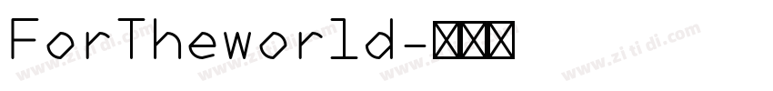 ForTheworld字体转换