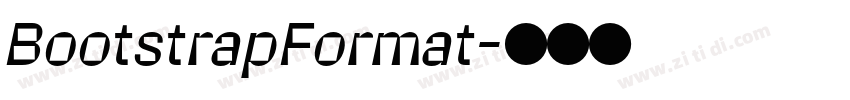 BootstrapFormat字体转换