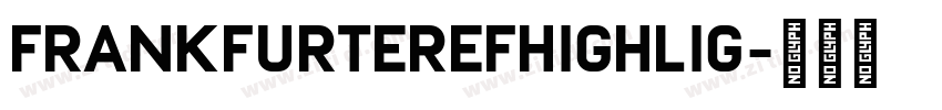 FrankfurterEFHighlig字体转换