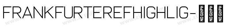 FrankfurterEFHighlig字体转换