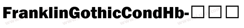 FranklinGothicCondHb字体转换 FranklinGothicCondHb字体转换