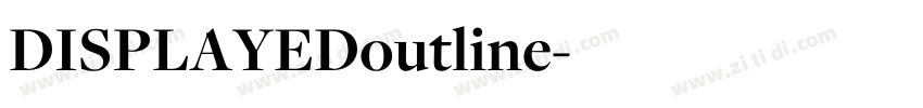 DISPLAYEDoutline字体转换
