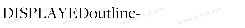 DISPLAYEDoutline字体转换