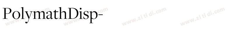 PolymathDisp字体转换 PolymathDisp字体转换