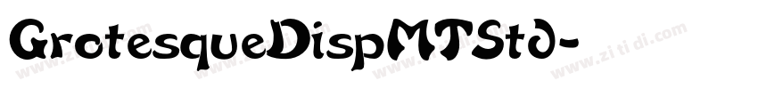 GrotesqueDispMTStd字体转换