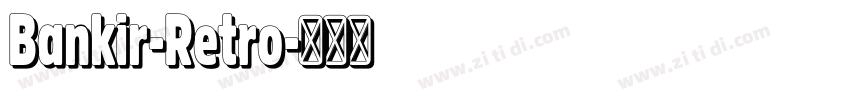 Bankir-Retro字体转换
