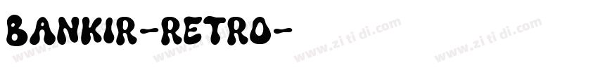 Bankir-Retro字体转换