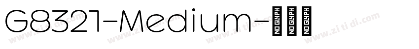 G8321-Medium字体转换