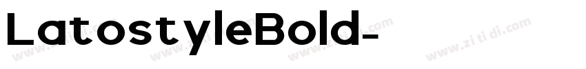 LatostyleBold字体转换 LatostyleBold字体转换