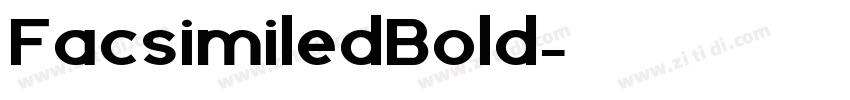 FacsimiledBold字体转换