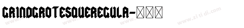 GrindGrotesqueRegula字体转换