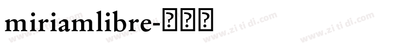 miriamlibre字体转换