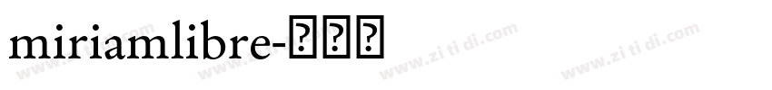 miriamlibre字体转换