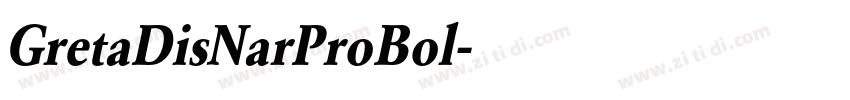 GretaDisNarProBol字体转换 GretaDisNarProBol字体转换