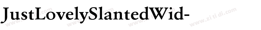 JustLovelySlantedWid字体转换