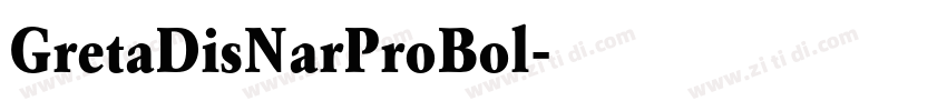 GretaDisNarProBol字体转换 GretaDisNarProBol字体转换