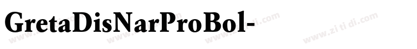 GretaDisNarProBol字体转换 GretaDisNarProBol字体转换