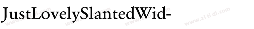 JustLovelySlantedWid字体转换