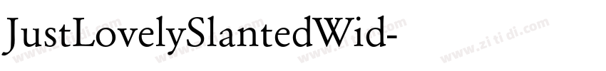 JustLovelySlantedWid字体转换