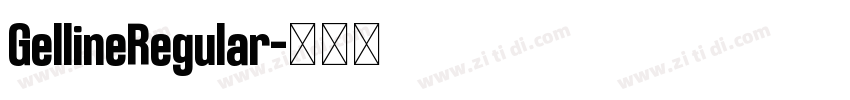 GellineRegular字体转换 GellineRegular字体转换
