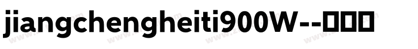 jiangchengheiti900W-字体转换