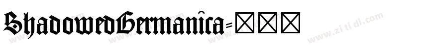 ShadowedGermanica字体转换