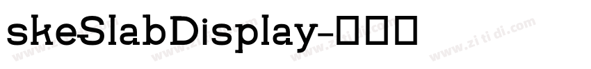 skeSlabDisplay字体转换