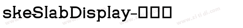 skeSlabDisplay字体转换