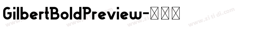 GilbertBoldPreview字体转换