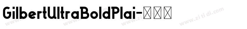 GilbertUltraBoldPlai字体转换