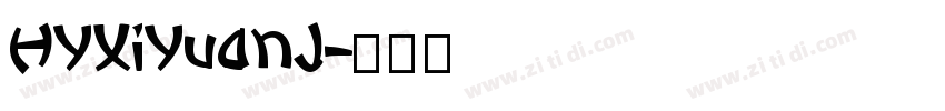 HYXiYuanJ字体转换