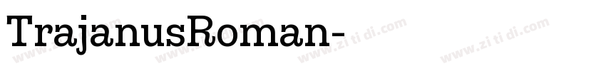 TrajanusRoman字体转换 TrajanusRoman字体转换