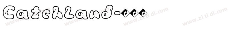 Catchland字体转换