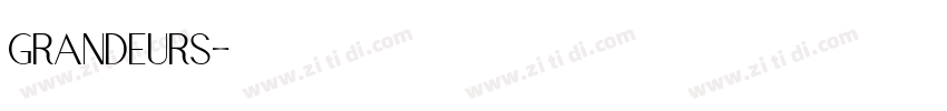 GRANDEURS字体转换