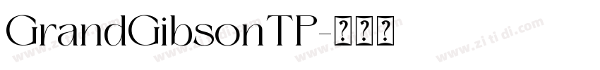 GrandGibsonTP字体转换