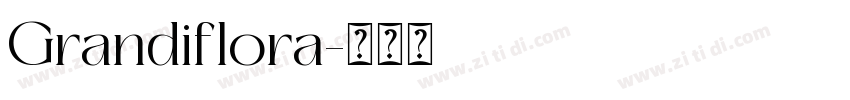Grandiflora字体转换