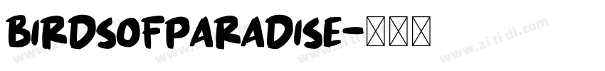 BirdsofParadise字体转换