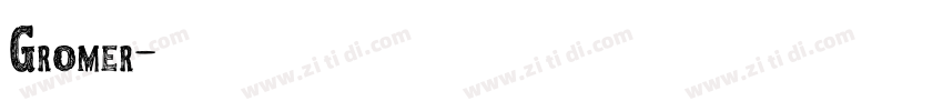 Gromer字体转换