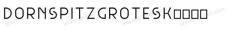DornspitzGrotesk字体转换