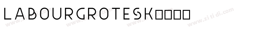 LabourGrotesk字体转换